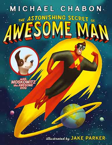 The Astonishing Secret of Awesome Man