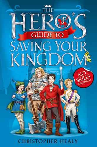 The Hero's Guide To Saving Your Kingdom