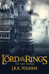 The Two Towers: The Lord Of The Rings, Part 2 [Film Tie-In Edition]