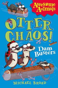 Otter Chaos: The Dam Busters