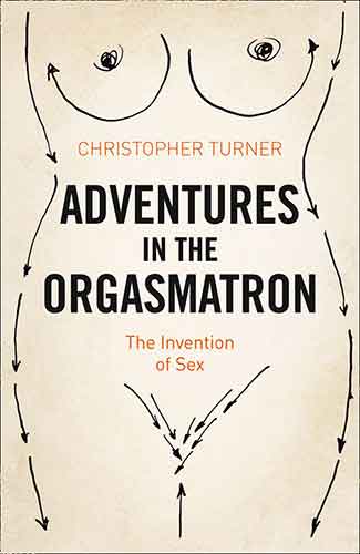 Adventures in the Orgasmatron