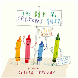 The Day The Crayons Quit