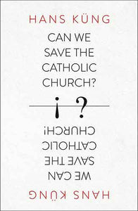 Can We Save the Catholic Church?