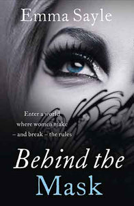 Behind The Mask: Enter a World Where Women Make - and Break - the Rules