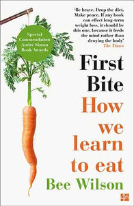 First Bite: How We Learn to Eat