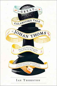 The Great and Calamitous Tale of Johan Thoms