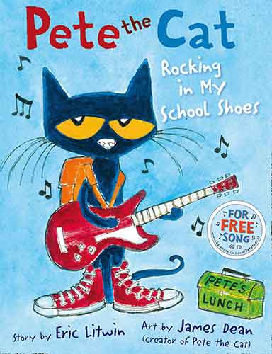 Pete the Cat: Rocking in My School Shoes