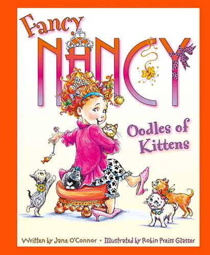 Fancy Nancy - Oodles of Kittens