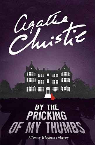 By the Pricking of My Thumbs: A Tommy and Tuppence Mystery