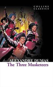 Collins Classics: The Three Musketeers