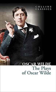 Collins Classics: Oscar Wilde Plays