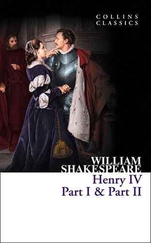 Collins Classics: Henry IV, Part 1 And Part 2