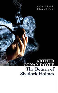 Collins Classics: The Return Of Sherlock Holmes