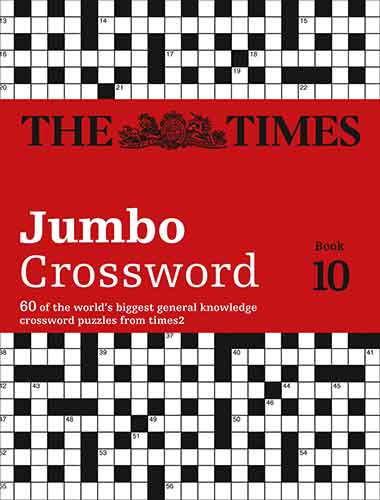 The Times 2 Jumbo Crossword Book 10: 60 Of The Worlds Biggest Puzzles From The Times 2