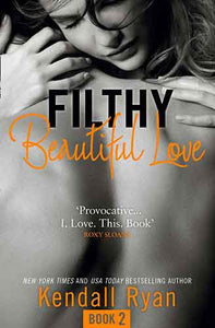 Filthy Beautiful Series (2) - Filthy Beautiful Love