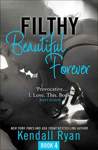 Filthy Beautiful Series (4) - Filthy Beautiful Forever
