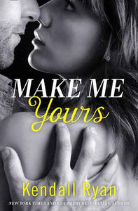 Unravel Me Series (2) - Make Me Yours