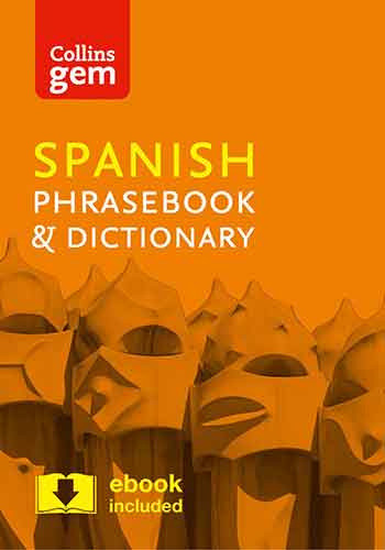 Collins Gem Spanish Phrasebook And Dictionary [4th Edition]