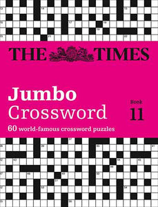 The Times 2 Jumbo Crossword Book 11: 60 Of The World's Biggest Puzzles From The Times 2