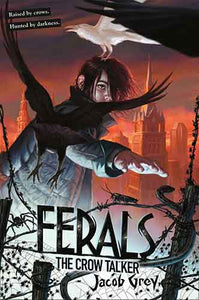 Ferals - The Crow Talker