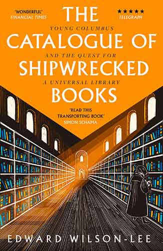 The Catalogue of Shipwrecked Books: Young Colombus and the Quest for a Universal Library