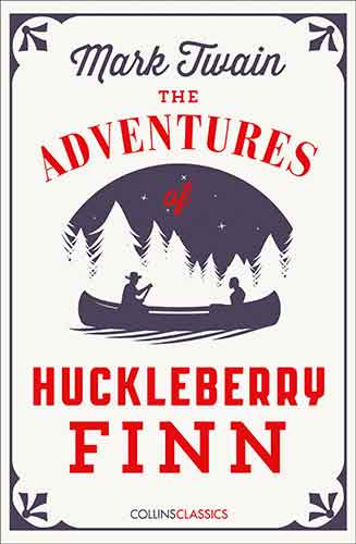 Collins Classics - The Adventures of Huckleberry Finn