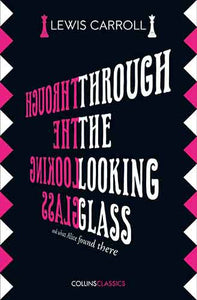 Collins Classics - Through the Looking Glass