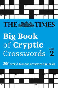 The Times Big Book of Cryptic Crosswords Book 2: 200 World-Famous Crossword Puzzles