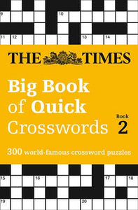 The Times Big Book Of Quick Crosswords Book 2: 300 World-Famous Crossword Puzzles