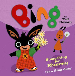 Bing - Something For Mummy