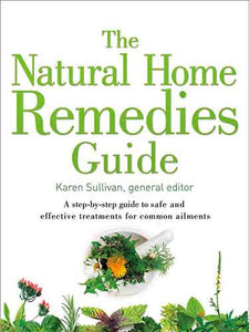 Healing Guides - The Natural Home Remedies Guide: A Step-by-step Guide To Safe And Effective Treatments For Common Ailments