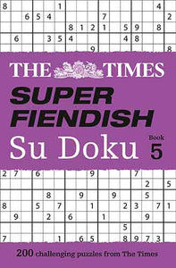 The Times Super Fiendish Su Doku Book 5