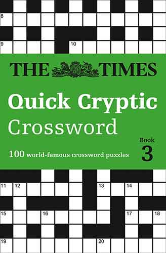 The Times Quick Cryptic Crossword Book 3: 100 Challenging Quick Cryptic Crosswords From The Times