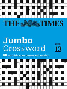 The Times 2 Jumbo Crossword Book 13: 60 Of The World's Biggest Puzzles From The Times 2