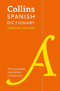 Collins Spanish Dictionary Concise Edition: 240,000 Translations [Ninth Edition]