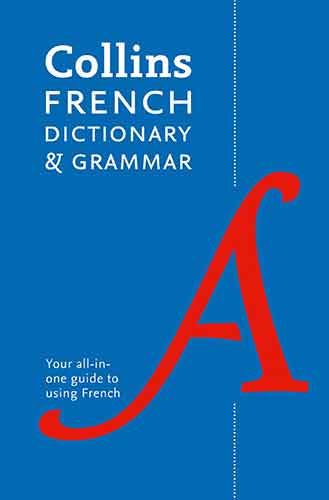 Collins French Dictionary And Grammar: 120,000 Translations Plus Grammar Tips [Eighth Edition]