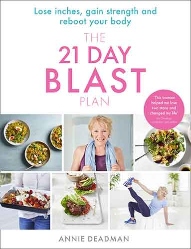 The 21 Day Blast Plan: Lose Weight, Lose Inches, Gain Strength and Reboot Your Body