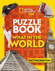 National Geographic Kids Puzzle Book - What in the World?