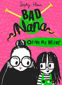 Bad Nana - Older Not Wiser