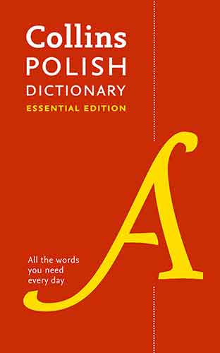 Collins Polish Dictionary Essential Edition: 60,000 Translations for Everyday Use