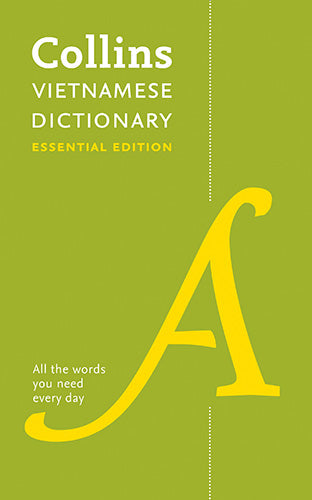 Collins Vietnamese Dictionary Essential Edition: 30,000 Translations For Everyday Use