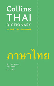 Collins Thai Dictionary Essential Edition: 23,000 Translations for Everyday Use