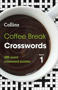 Coffee Break Crosswords Book 1: 200 Puzzles