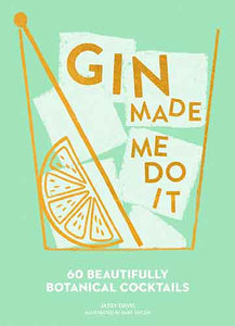 Gin Made Me Do It