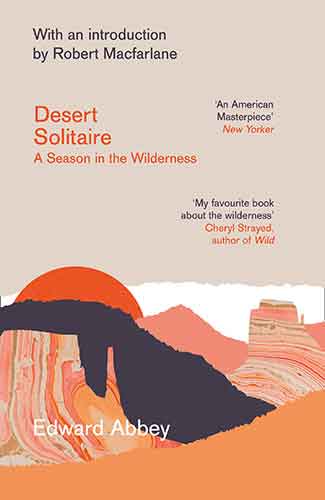 Desert Solitaire: A Season In The Wilderness [50th Anniversary Edition]