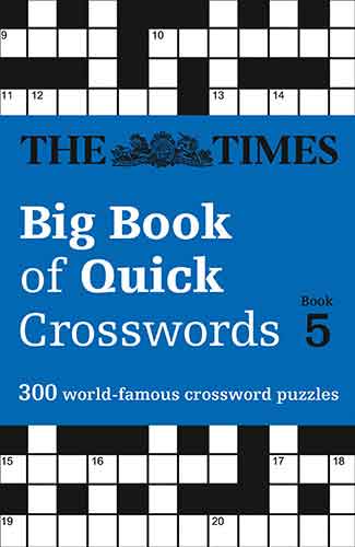 The Times Big Book of Quick Crosswords Book 5: 300 World-Famous Crossword Puzzles