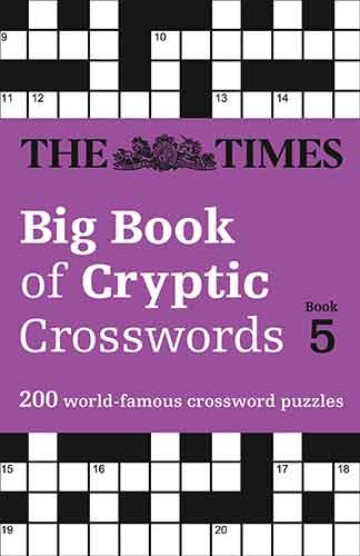 The Times Big Book of Cryptic Crosswords Book 5: 200 World-Famous Crossword Puzzles