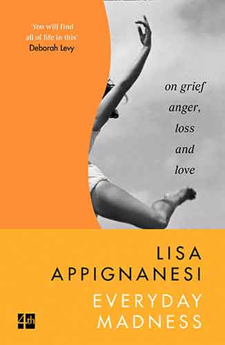 Everyday Madness: On Grief, Anger, Loss and Love