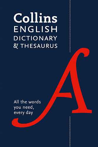 Collins English Dictionary and Thesaurus Essential: All the Words You Need, Every Day [Sixth Edition]