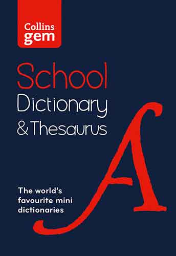 Collins Gem School Dictionary & Thesaurus: Trusted Support for Learning, in a Mini-Format [Third Edition]
